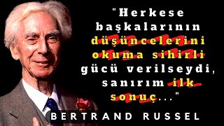 Bertrand Russel Sözleri, Felsefe, Alıntılar, Atasözleri ve Özdeyişler | Yansıma, Motivasyon