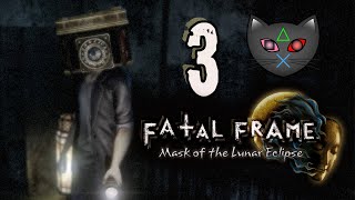 CAMERAHEAD - Fatal Frame: Mask of the Lunar Eclipse [BLIND] - Part 3