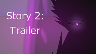 Story 2 : Trailer