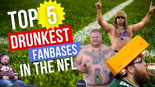 Top 5 Drunkest NFL Fanbases | Updated 2023 Edition!