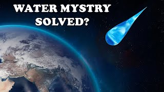 Are We Drinking Water Delivered by Dark Comets? Where Did Earth's Water Come From?