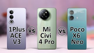 OnePlus Ace 3V vs Xiaomi Civi 4 Pro vs Poco X6 Neo: 3 Device you should be check!