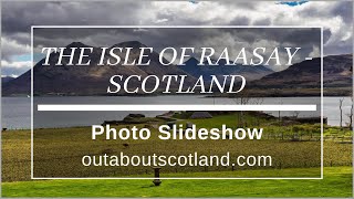 The Isle of Raasay - Photo Slideshow