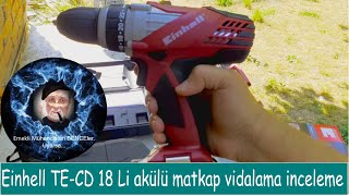 Einhell akülü matkap vidalama inceleme TE-CD 18 Li