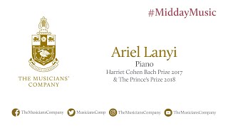 Ariel Lanyi (piano): The Musicians' Company #MiddayMusic