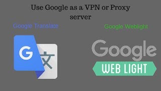 How to use google as a proxy server in 2 different ways | Best proxy sites