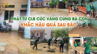 Phật tử CLB Cúc Vàng chung sức cùng bà con vùng lũ khắc phục hậu quả sau bão Yagi