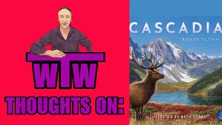 CASCADIA: My Thoughts on, by Whachacha's Tabletop World