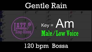 Gentle Rain - Backing Track with Intro + Lyrics in Am (Male) - Jazz Sing-Along