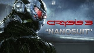 Crysis 3 - "The Nanosuit" Gameplay Trailer