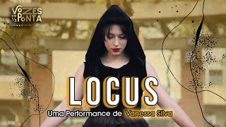 VOZES EM ½ PONTA apresenta "Locus - Uma Performance de Vanessa Silva"