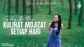 Kulihat Mujizat Setiap Hari - Gaby Bettay (Official Music Video)