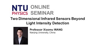 Physics Seminar: Two Dimensional Infrared Sensors Beyond Light Intensity Detection