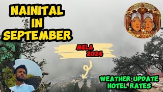 Nainital Update | Nainital in September | Hotel rates | weather updates | @Rohitroovlogs  #rohitroov