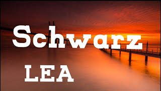 LEA - Schwarz (Lyrics)