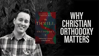 Can Orthodoxy Save The Church? | Trevin Wax