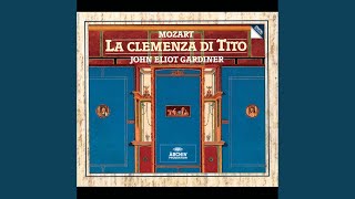 Mozart: La clemenza di Tito, K. 621 / Act I - "Non ci pentiam"