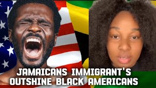 WHAT DID THE FEARLESS JAMAICAN IMMIGRANT'S  SAY ABOUT JEALOUS BLACK AMERICANS