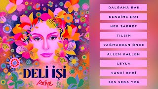 Atiye - Deli İşi (TÜM ALBÜM / FULL ALBUM)