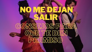 Tips para que tus papás te dejen salir