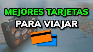 🥇 MEJORES TARJETAS PARA VIAJAR AL EXTRANJERO - 2024