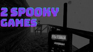 2 Spooky Games