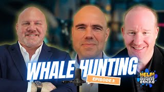 Episode 3: Whale Hunting In Real Estate