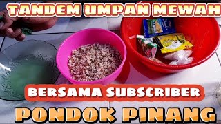 TANDEM UMPAN MEWAH||DI EMPANG TELAGA MIRING