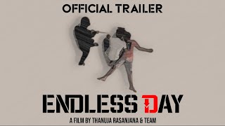 ENDLESS DAY - Official Trailer | Yasith | Dumindu | Rusiru | Tharusha | Thanuja