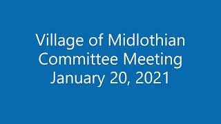 Village of Midlothian Committee Meeting 01/20/2021