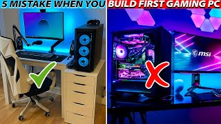 5 COMMON MISTAKE PEOPE DO WHEN THEY BUILD HIS/HER FIRST GAMING PC