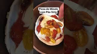 Pizza de minuto com Pão Sírio