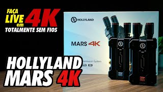 LIVE em 4K SEM FIO: o incrível HOLLYLAND MARS 4K