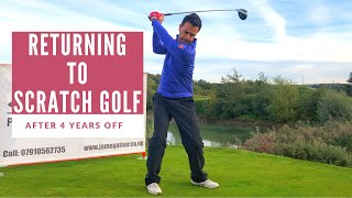 Returning to Scratch golf, how to play off scratch