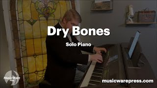 Dry Bones (Solo Piano)