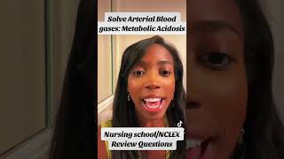 Solving Arterial Blood gases: NCLEX Review #nursingschool #nclexprep #nclexquestions