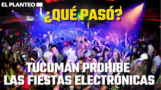 FIESTAS ELECTRÓNICAS en TUCUMÁN: ¿PROHIBIDAS por DROGAS?