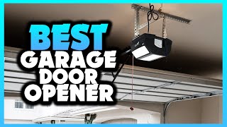 ✅ Best Garage Door Openers Of 2022 [Avoid Mistakes To save $500]