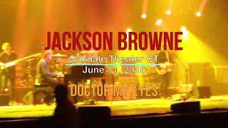 Jackson Browne   Doctor My Eyes   Oakdale Theater, CT   June 11, 2016