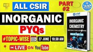 All CSIR-NET INORGANIC PYQS TOPIC WISE | Part-02| #csirnetjune2024 | #chemistry #asapinstitute