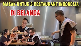 PINDAH KERJA DI TEMPAT YANG BARU,MASAK SEKLAGUS UNTUK 2 RESTAURANT INDONESIA DI AMSTERDAM