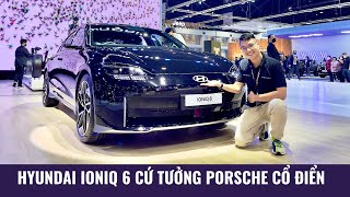 Hyundai IONIQ 6: Thiết kế như Porsche nhưng nhiều trang bị còn "xịn" hơn