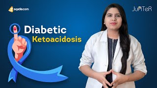 Diabetic Ketoacidosis | DKA | Endocrinology | Medicine Class | V-Learning™ | sqadia.com