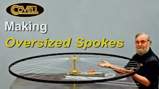 Making Oversized Spokes