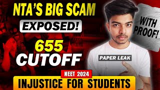 BIGGEST NEET RESULT SCAM ‼️ EXPOSED NTA With PROOFS| NEET 2024 Cutoff 655 MARKS🤯