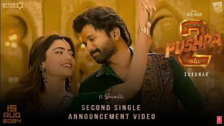 Pushpa 2 - Srivalli Song | Pushpa 2 Second Song Rashmika Mandanna | Allu Arjun | Sukumar | Trailer |