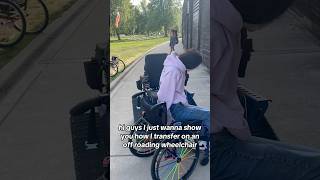 How I transfer to an off-road wheelchair as a PARAPLEGIC?!👀👩‍🦽‍➡️#shorts #viral #fyp #motivation