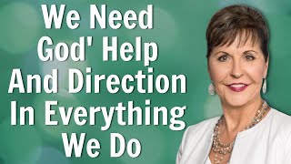 Joyce Meyer 2023 |We Need God'S Help And Direction In Everything We Do | Enjoying Everyday Life