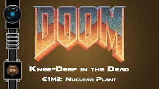 [Doom] E1M2: Nuclear Plant | Knee-Deep in the Dead | Ultra-Violence | ✓100%