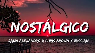 Rauw Alejandro x Chris Brown x Rvssian - Nostálgico (Lyrics)